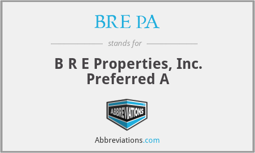 BRE PA - B R E Properties, Inc. Preferred A